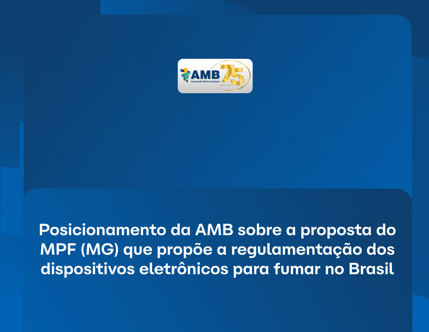 Posicionamento da AMB sobre a proposta do MPF MG que propoe a regulamentacao dos dispositivos eletronicos para fumar no Brasil 1